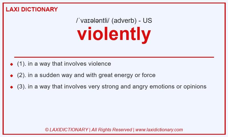 Definition violently in American English