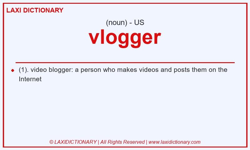 Definition vlogger in American English