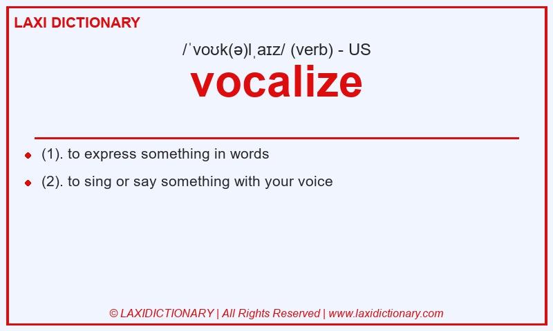 Definition vocalize in American English