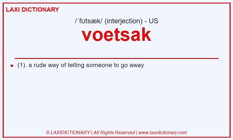 Definition voetsak in American English