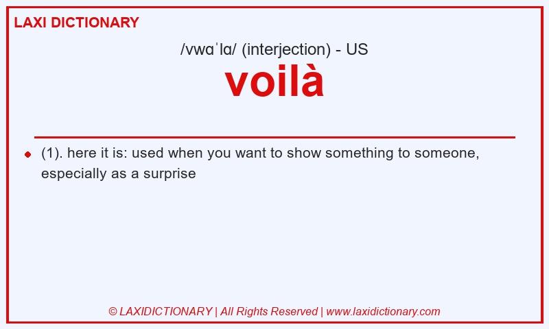 Definition voilà in American English