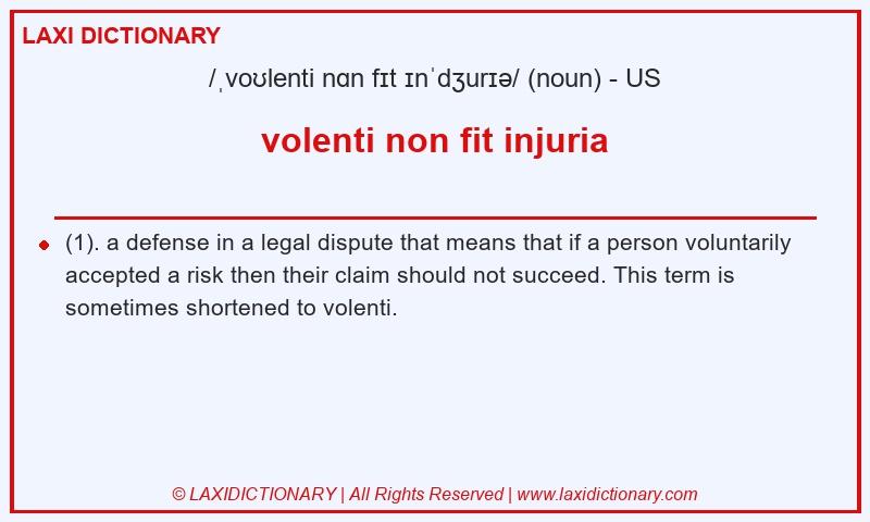 Definition volenti non fit injuria in American English