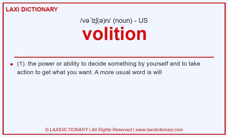 Definition volition in American English