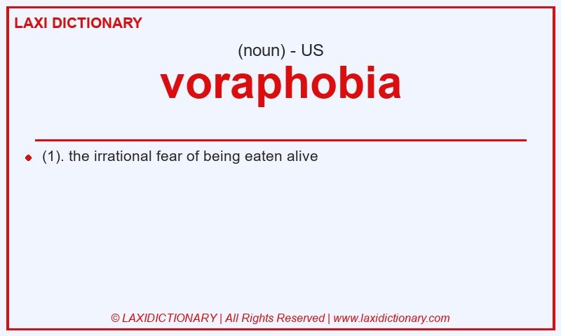 Definition voraphobia in American English