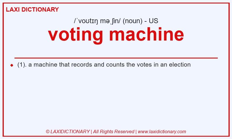 Definition voting machine in American English