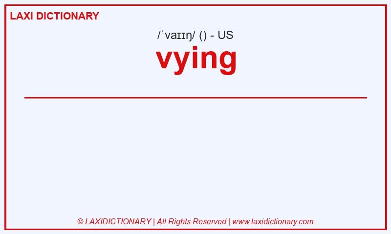 Definition vying in American English
