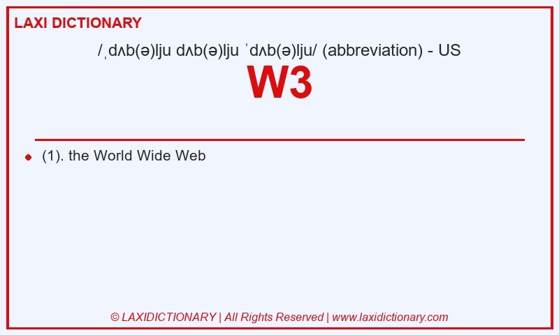 Definition W3 in American English