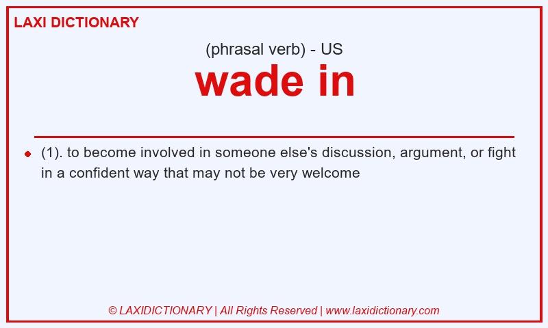 Definition wade in in American English