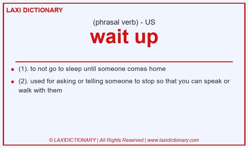 Definition wait up in American English