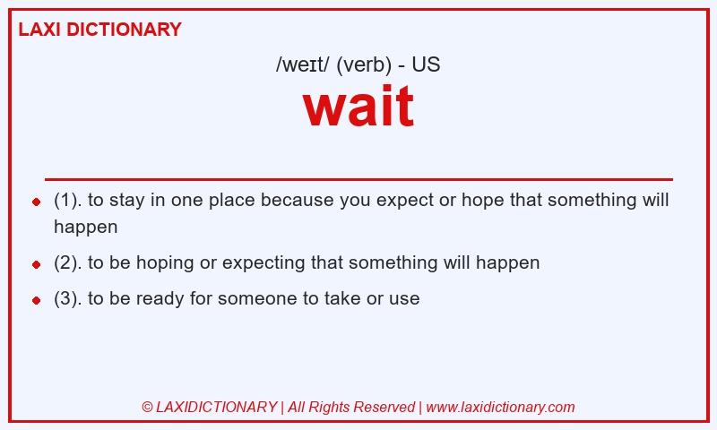 Definition wait in American English