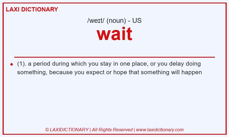 Definition wait in American English