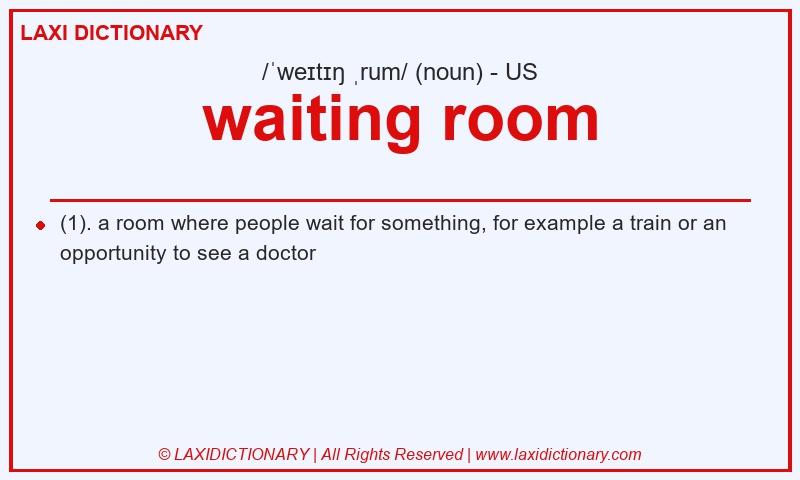 Definition waiting room in American English
