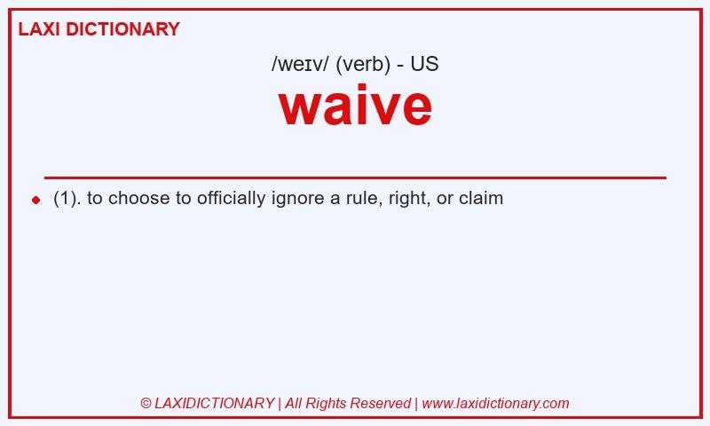 Definition waive in American English