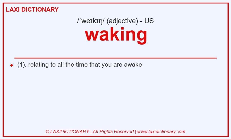 Definition waking in American English