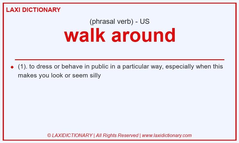 Definition walk around in American English