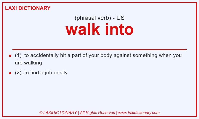 Definition walk into in American English