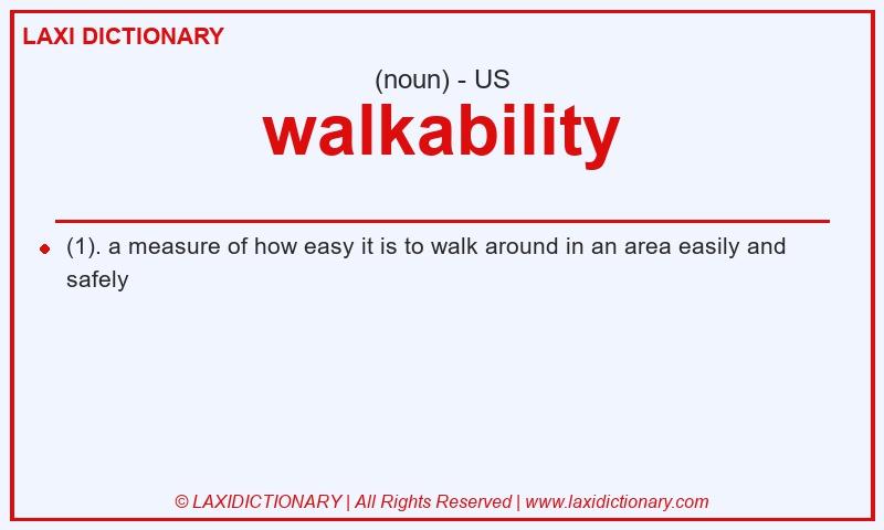 Definition walkability in American English