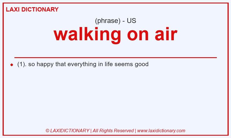 Definition walking on air in American English