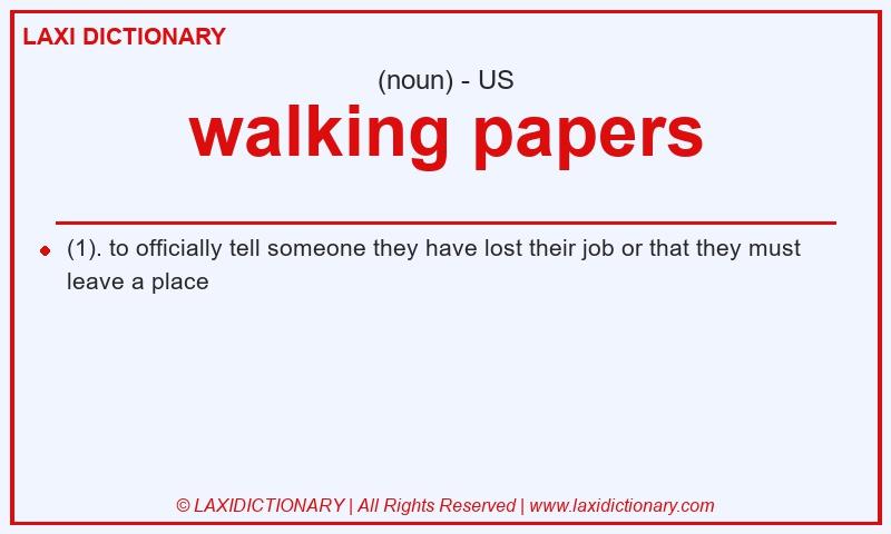 Definition walking papers in American English