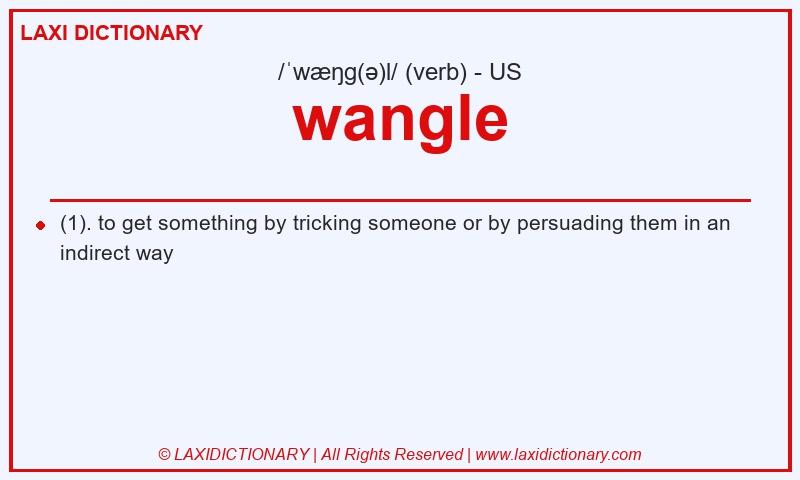 Definition wangle in American English