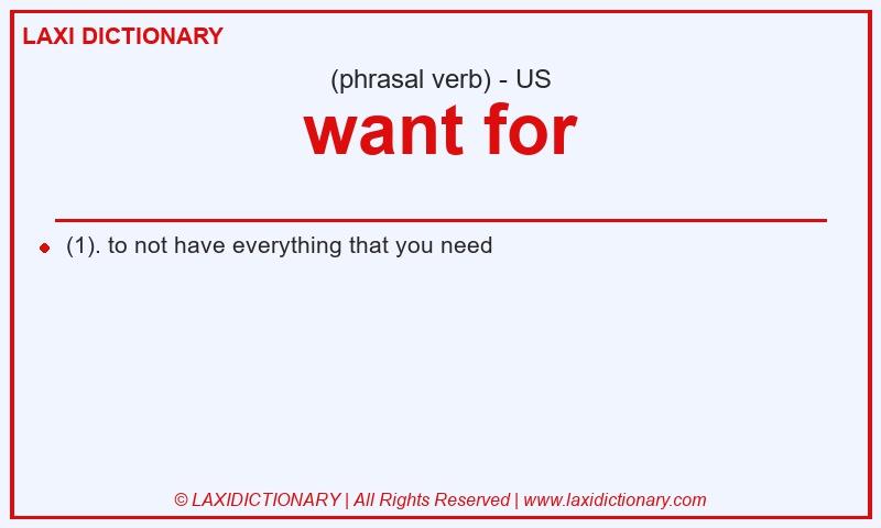 Definition want for in American English