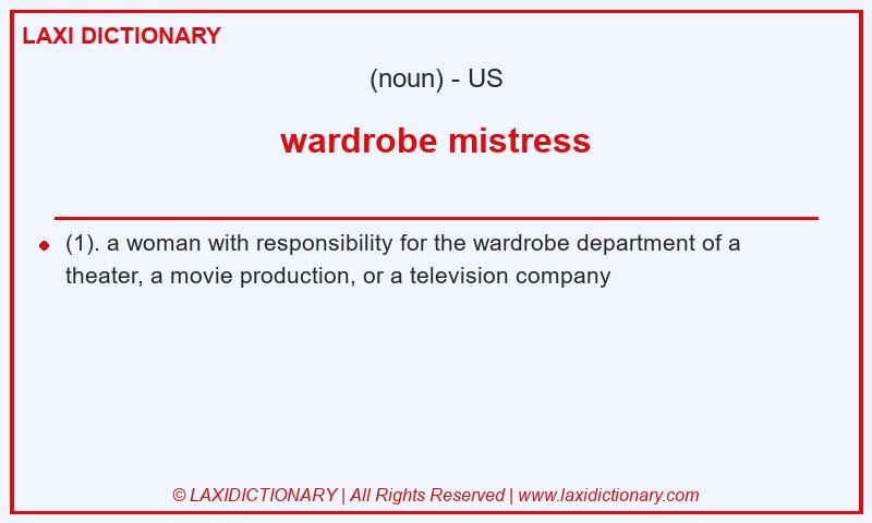Definition wardrobe mistress in American English