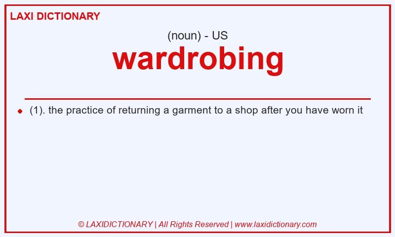 Definition wardrobing in American English