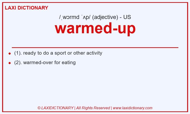 Definition warmed-up in American English