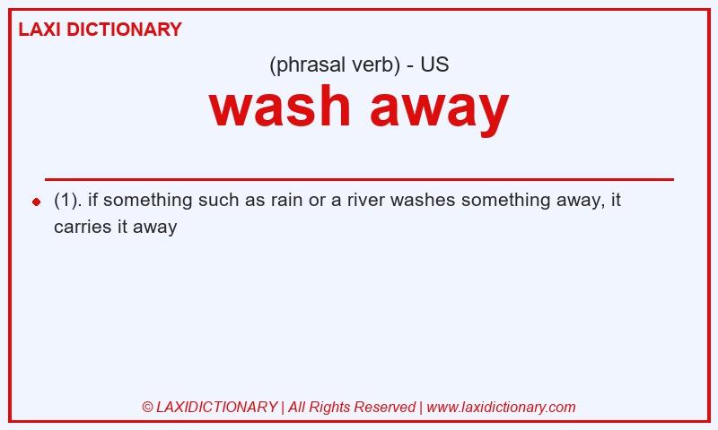 Definition wash away in American English