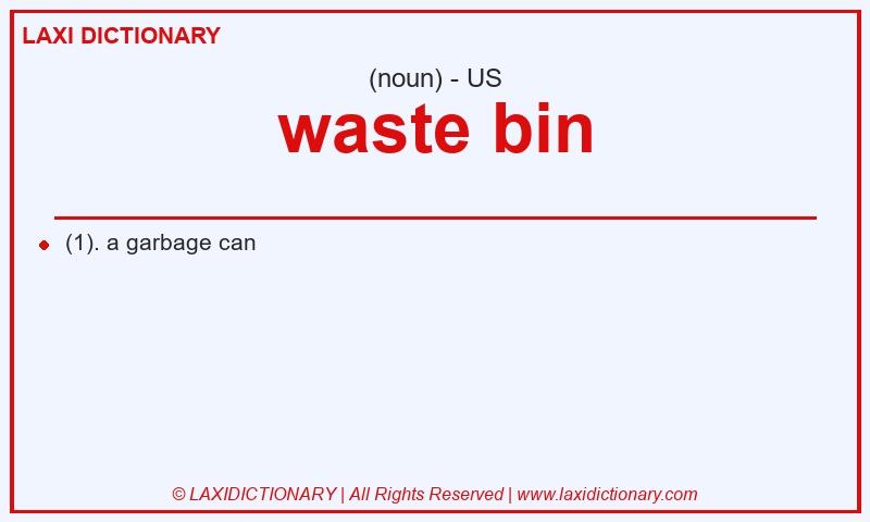 Definition waste bin in American English