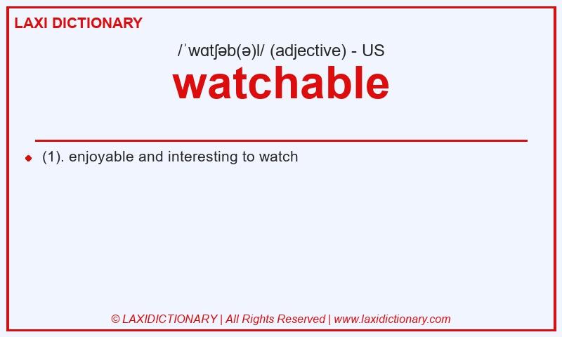 Definition watchable in American English