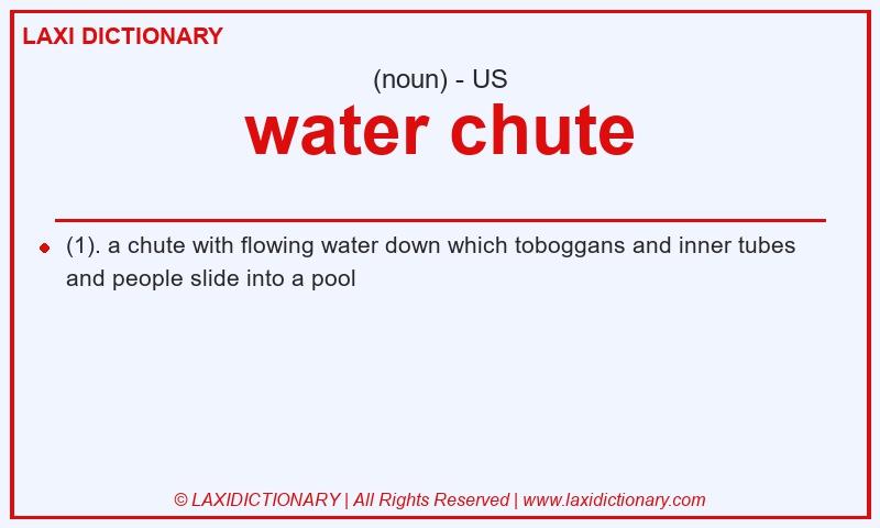 Definition water chute in American English