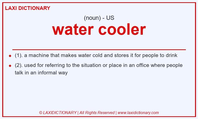 Definition water cooler in American English