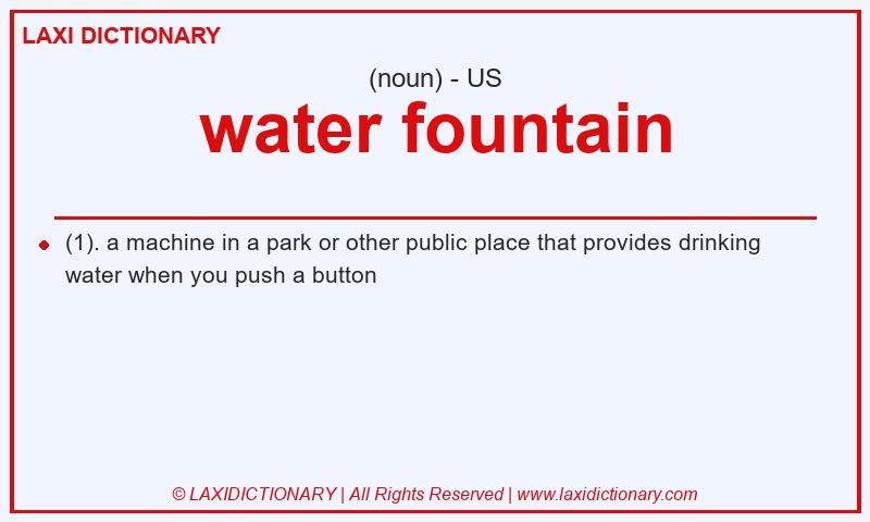 Definition water fountain in American English