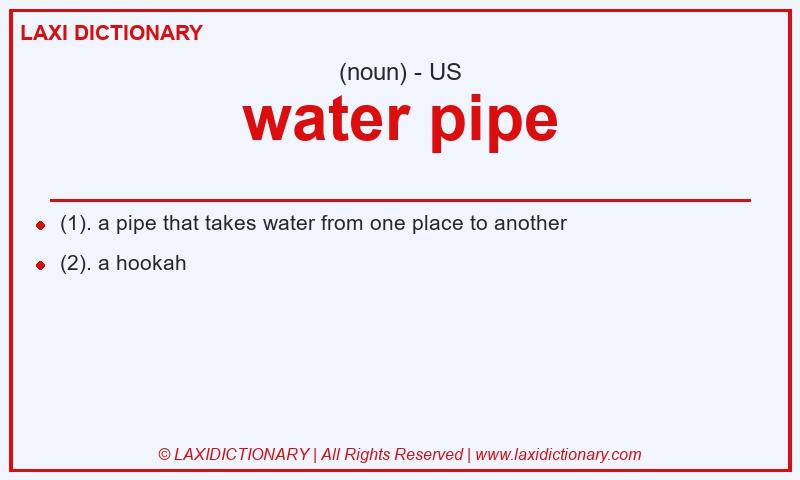 Definition water pipe in American English