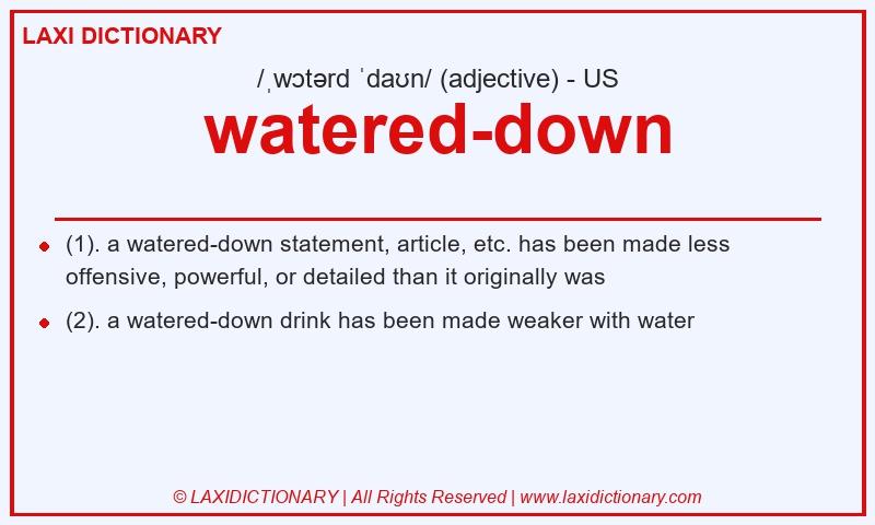 Definition watered-down in American English