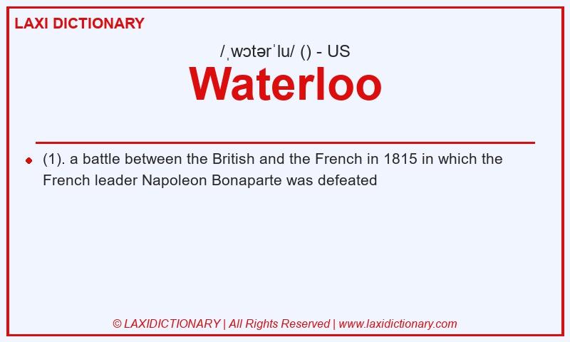 Definition Waterloo in American English