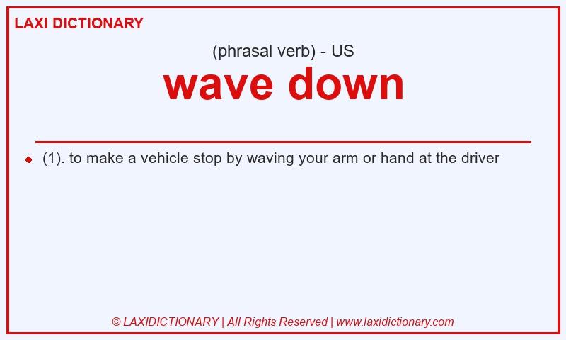 Definition wave down in American English