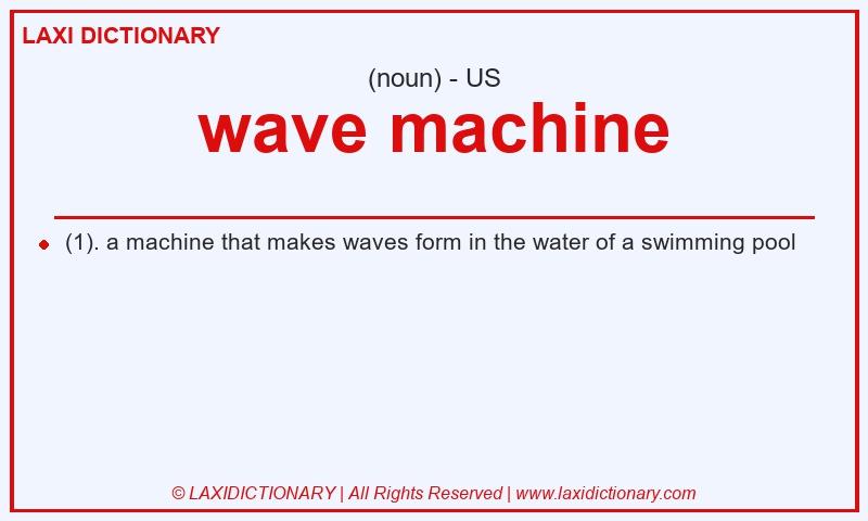 Definition wave machine in American English