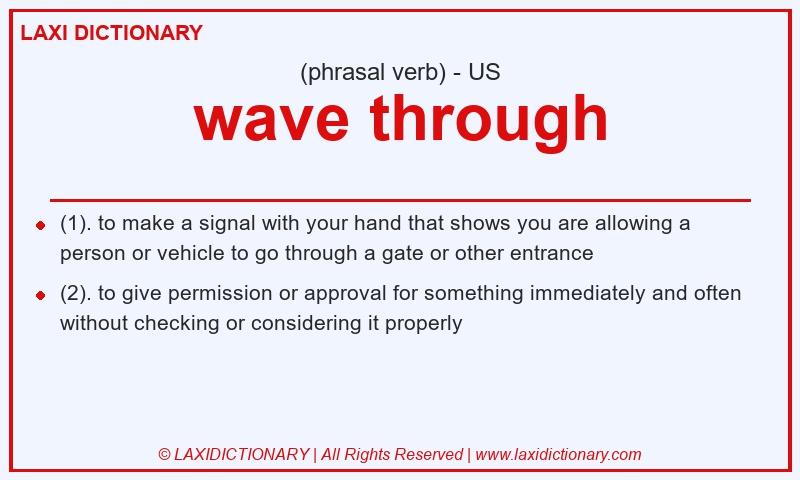 Definition wave through in American English