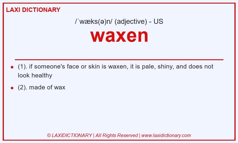 Definition waxen in American English