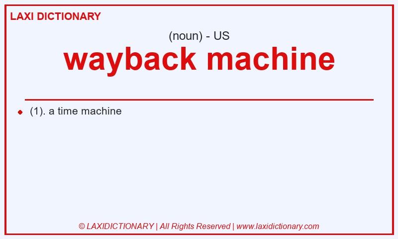 Definition wayback machine in American English