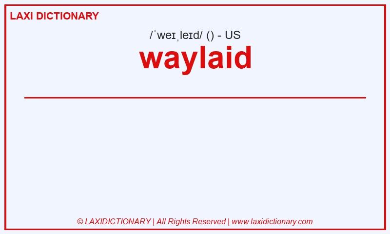 Definition waylaid in American English