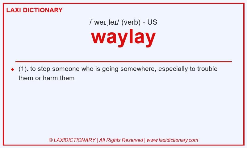 Definition waylay in American English