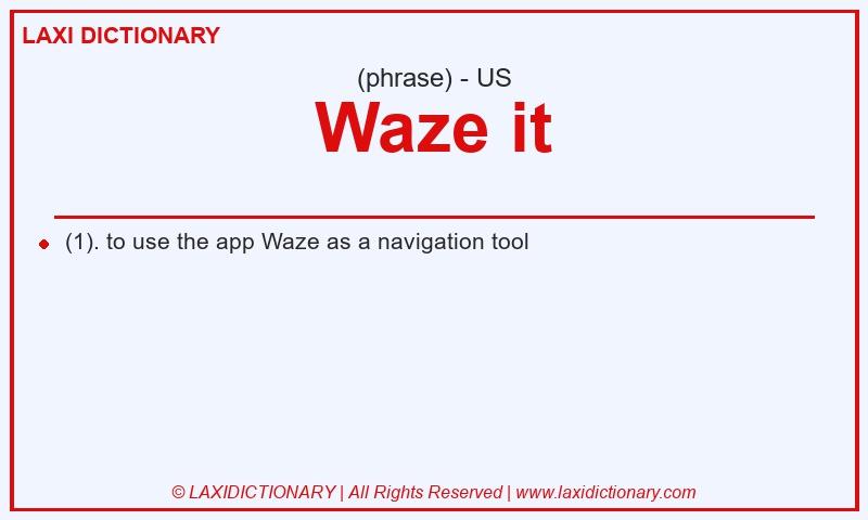 Definition Waze it in American English