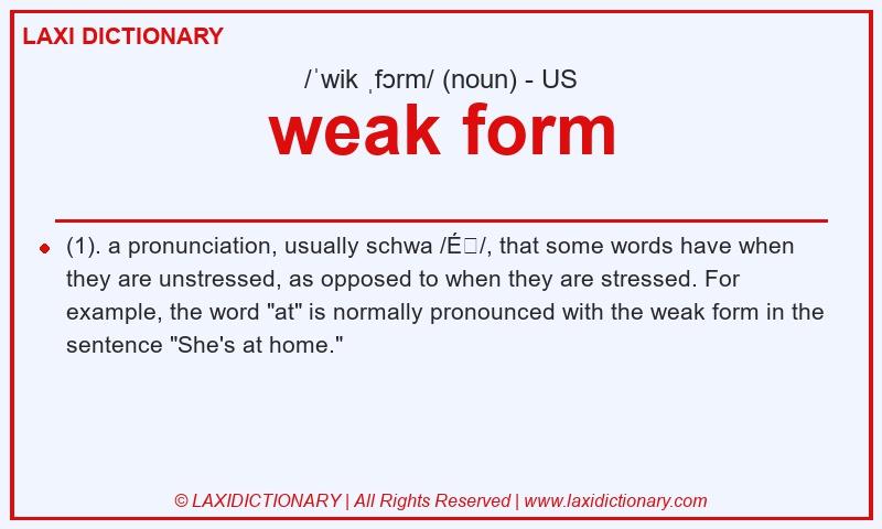Definition weak form in American English
