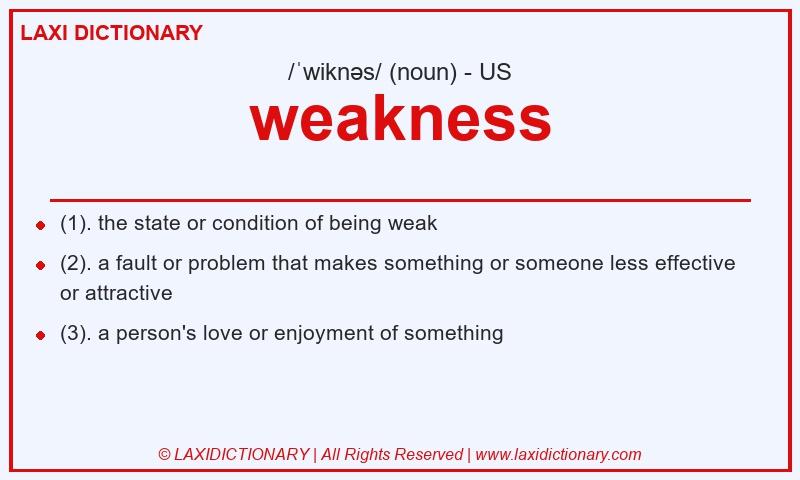 Definition weakness in American English