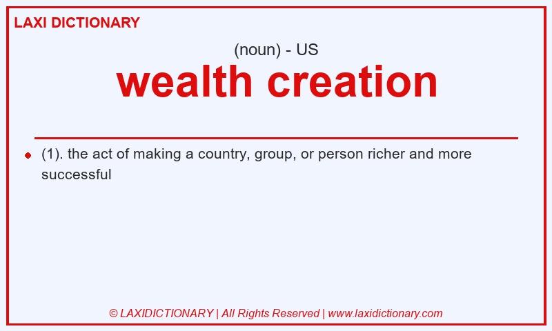 Definition wealth creation in American English