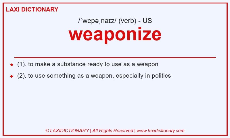 Definition weaponize in American English
