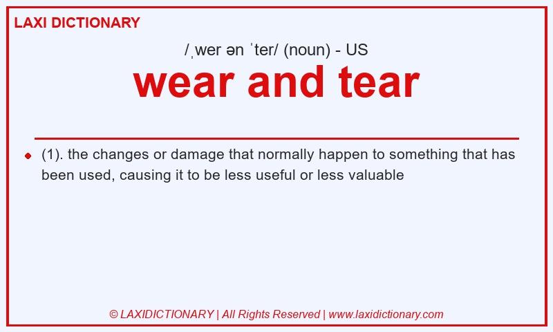 Definition wear and tear in American English